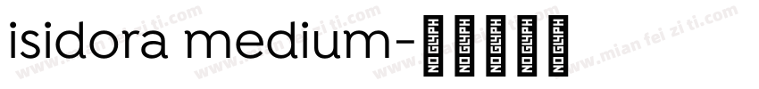 isidora medium字体转换